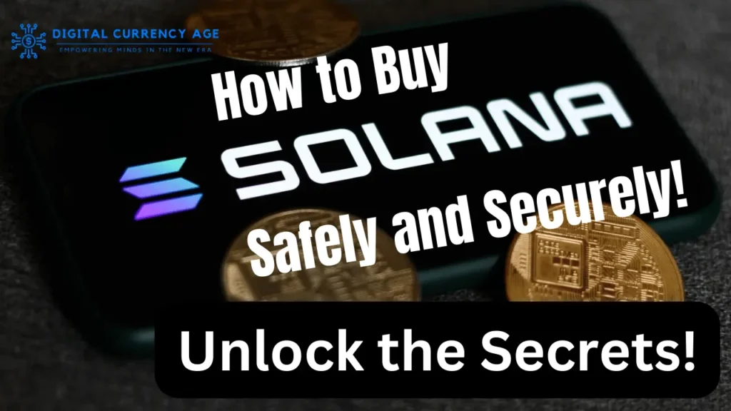 Unlock the Secrets Buy Solana (SOL) Safely and Securely!