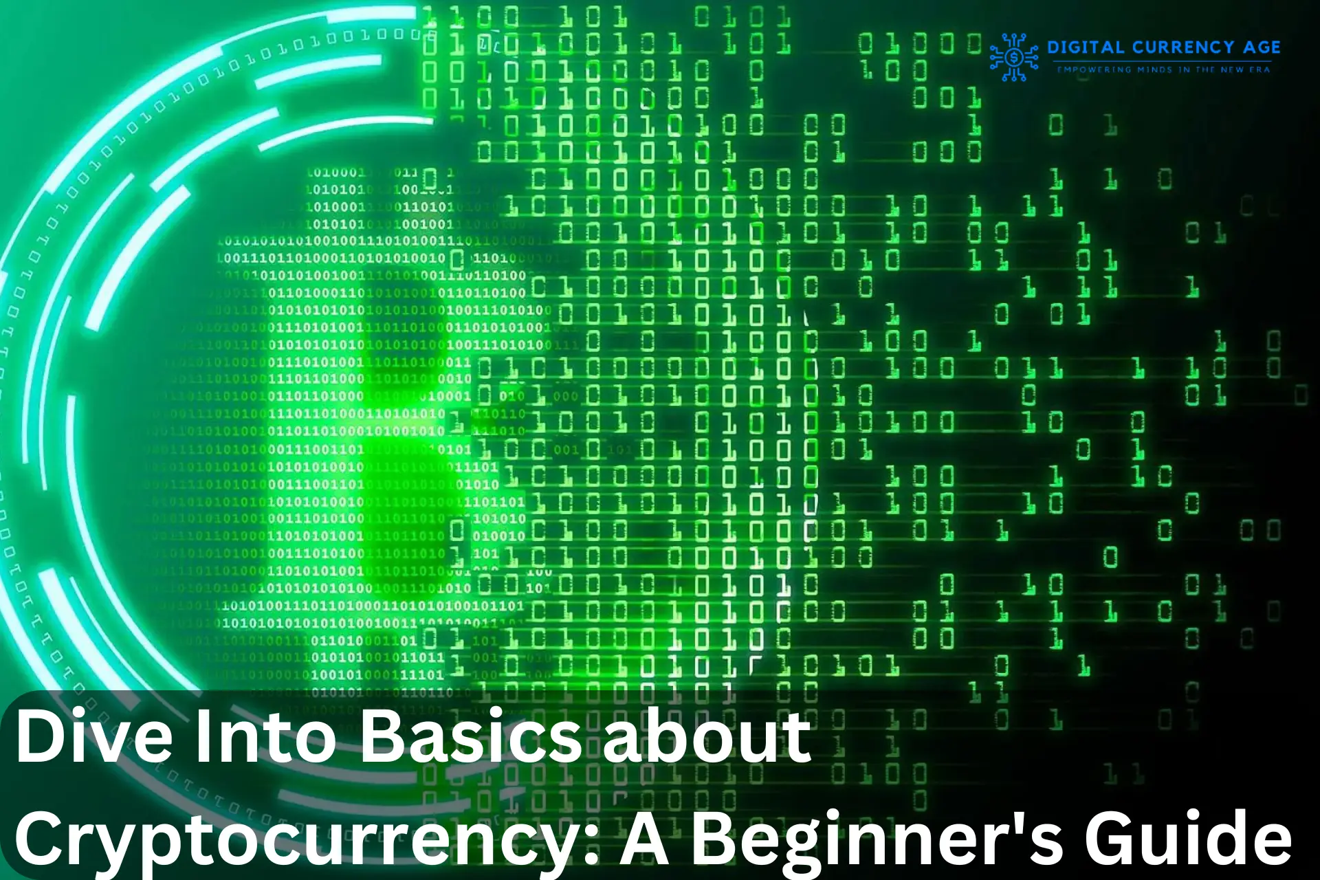 Dive Into Basics about Cryptocurrency A Beginner's Guide
