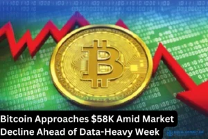 Bitcoin Approaches $58K Amid Market Decline Ahead of Data-Heavy Week